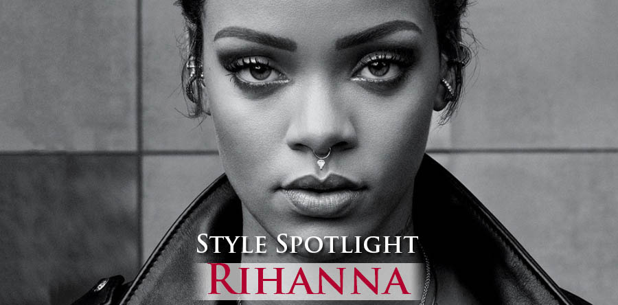 Style Spotlight: Rihanna